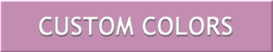 CUSTOM COLORS BUTTON